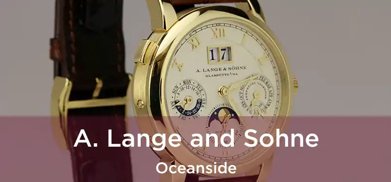 A. Lange and Sohne Oceanside