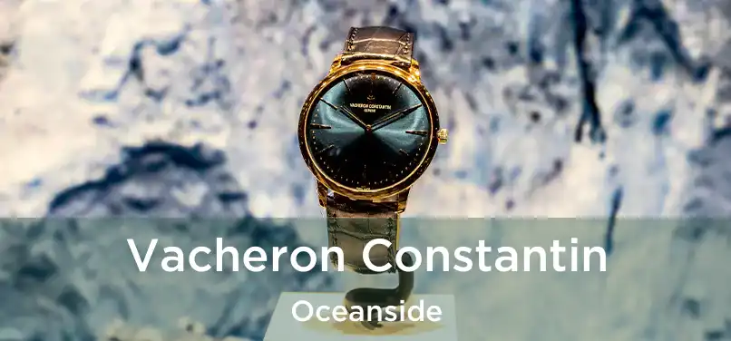 Vacheron Constantin Oceanside