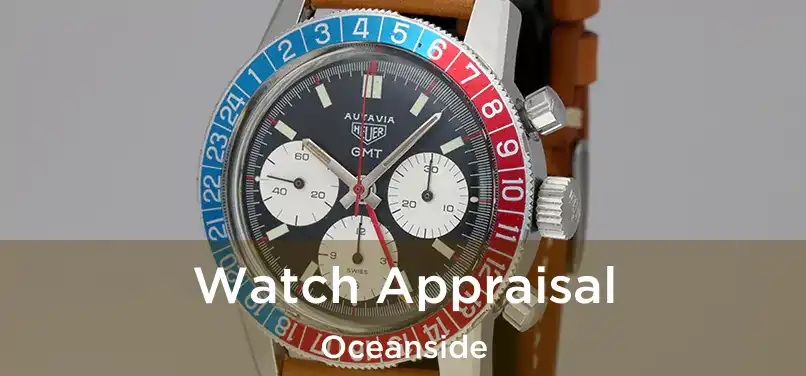 Watch Appraisal Oceanside