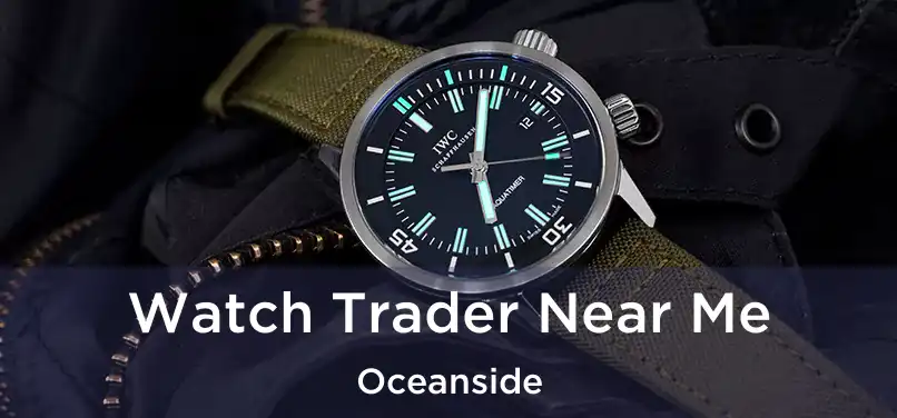 Watch Trader Near Me Oceanside